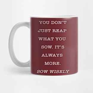 Sow Wisely Mug